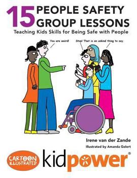 15 People Safety Group Lessons: Teaching Kids Skills for Being Safe with People