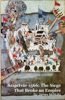 Paperback Szigetvár 1566: The Siege That Broke an Empire Book