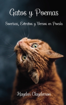 Gatos y Poemas: Sonrisas, Eetratos y Versos en Poesía. Libro de fotos (Spanish Edition)