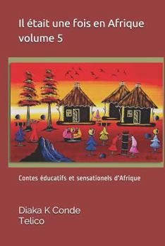 Paperback Il était une fois en Afrique vol 5: Contes éducatifs et sensationels d'Afrique [French] Book