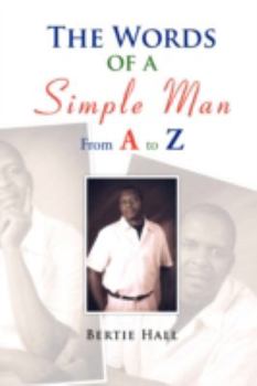 Paperback The Words of a Simple Man From A to Z Book