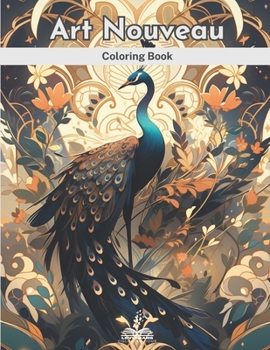 Art Nouveau Coloring Book: Immerse Yourself in a World of Elegance and Beauty (Artistry Coloring Book)