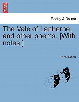 The Vale of Lanherne, and other poems. [With notes.]