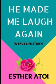Paperback He Made Me Laugh Again: (A True Life Story) Book
