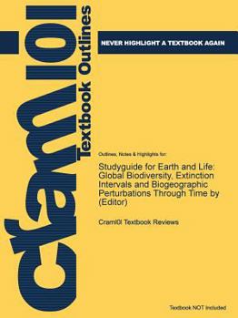 Paperback Studyguide for Earth and Life: Global Biodiversity, Extinction Intervals and Biogeographic Perturbations Through Time by (Editor) Book