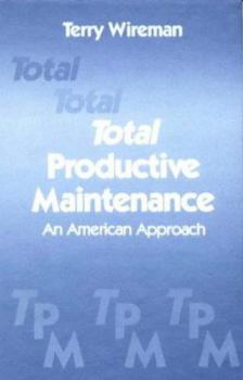 Hardcover Total Productive Maintenance: An American Approach Book