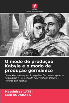 O modo de produção Kabyle e o modo de produção germânico (Portuguese Edition)
