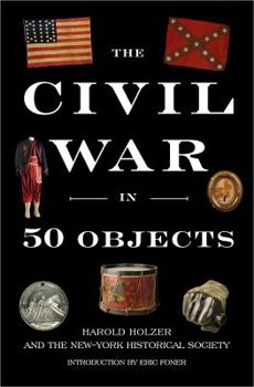 Hardcover The Civil War in 50 Objects Book