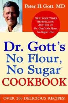 Hardcover Dr. Gott's No Flour, No Sugar Cookbook Book