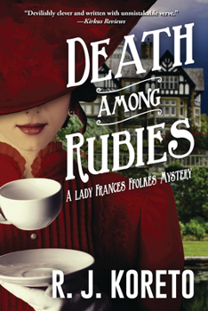 Death Among Rubies - Book #2 of the Lady Frances Ffolkes