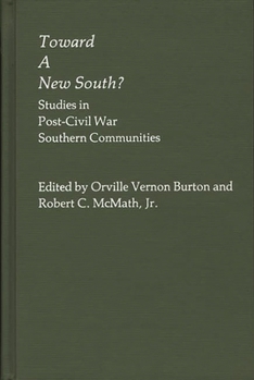 Hardcover Toward a New South: Studies in Post-Civil War Southern Communities Book