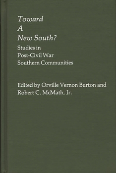 Hardcover Toward a New South: ? Studies in Post-Civil War Southern Communities Book