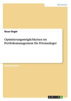 Paperback Optimierungsmöglichkeiten im Portfoliomanagement für Privatanleger [German] Book