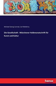 Paperback Die Gesellschaft - Münchener Halbmonatschrift für Kunst und Kultur [German] Book