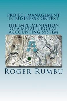 Paperback Project Management In Business Context: The Implementation of Metallurgical Accounting System Book