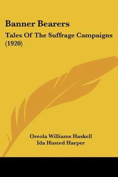 Paperback Banner Bearers: Tales Of The Suffrage Campaigns (1920) Book