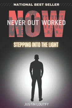 Paperback Never Outworked: Stepping into the Light Book