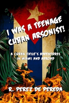 Paperback I Was A Teenage Cuban Arsonist Book