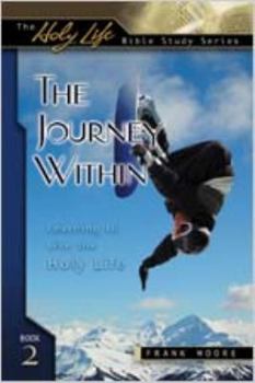 Paperback Journey Within: Learning to Live the Holy Life Book