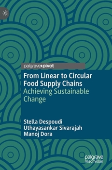 Hardcover From Linear to Circular Food Supply Chains: Achieving Sustainable Change Book