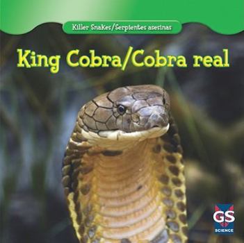 King Cobra/Cobra Real - Book  of the Killer Snakes / Serpientes Asesinas
