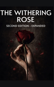 Paperback The Withering Rose: Second Edition - Expanded Book