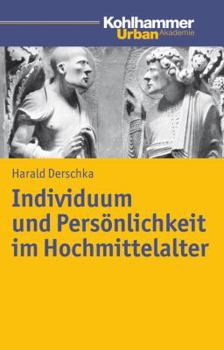 Paperback Individuum Und Personlichkeit Im Hochmittelalter [German] Book