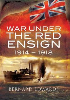 Hardcover War Under the Red Ensign: 1914-1918 Book