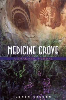 Paperback Medicine Grove: A Shamanic Herbal Book