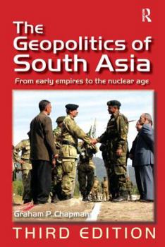 Paperback The Geopolitics of South Asia: From Early Empires to the Nuclear Age Book