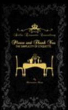 Paperback Please and Thank You: The Simplicity of Etiquette Book