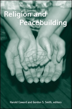 Religion and Peacebuilding (Suny Series in Religious Studies)