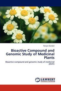 Paperback Bioactive Compound and Genomic Study of Medicinal Plants Book