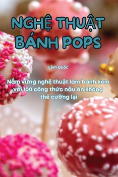 Paperback NghỆ ThuẬt Bánh Pops [Vietnamese] Book