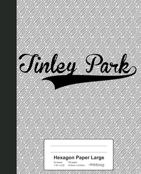 Paperback Hexagon Paper Large: TINLEY PARK Notebook Book