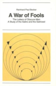 Paperback A War of Fools: The Letters of Obscure Men- A Study of the Satire and the Satirized Book