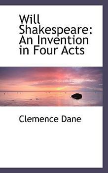 Will Shakespeare: An Invention in Four Acts