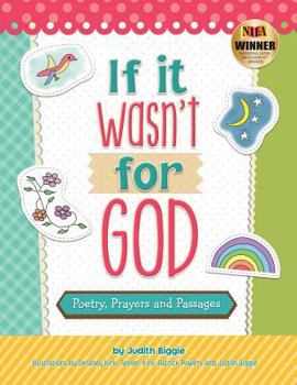 Paperback If It Wasn't for God: Poetry, Prayers and Passages Book