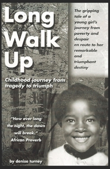 Paperback Long Walk Up: Childhood journey from tragedy to triumph Book