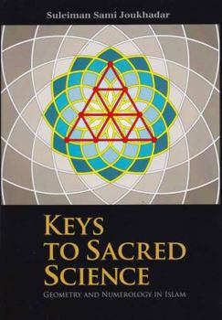 Paperback Keys to Sacred Science: Geometry and Numerology in Islam Book