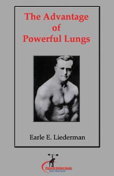 Paperback The Advantage of Powerful Lungs: (Original Version, Restored) Book