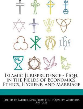 Paperback Islamic Jurisprudence - Fiqh, in the Fields of Economics, Ethics, Hygiene, and Marriage Book
