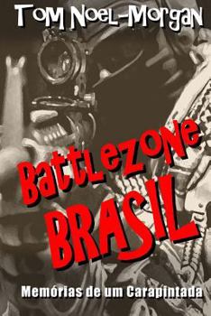 Paperback Battlezone Brasil: Memórias de um Carapintada [Portuguese] Book