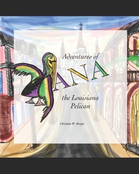 Paperback Adventures of Ana the Louisiana Pelican Book