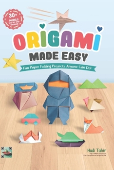 Paperback Origami Made Easy: Fun Origami Paper Projects Anyone Can Do! Book
