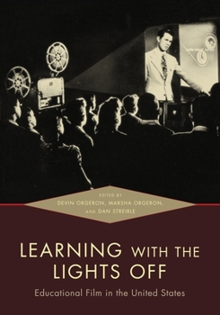 Paperback Learning with the Lights Off: Educational Film in the United States Book