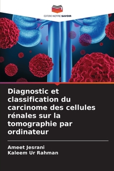 Paperback Diagnostic et classification du carcinome des cellules rénales sur la tomographie par ordinateur [French] Book