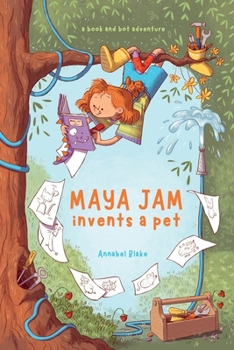 Paperback Maya Jam Invents a Pet [Chatbot ] Book]: A Book & Bot Adventure Book