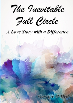 Paperback The Inevitable Full Circle: A Love Story with a Difference Book