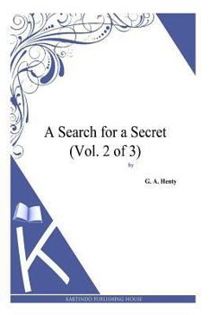 A Search for a Secret, Vol 2 of 3